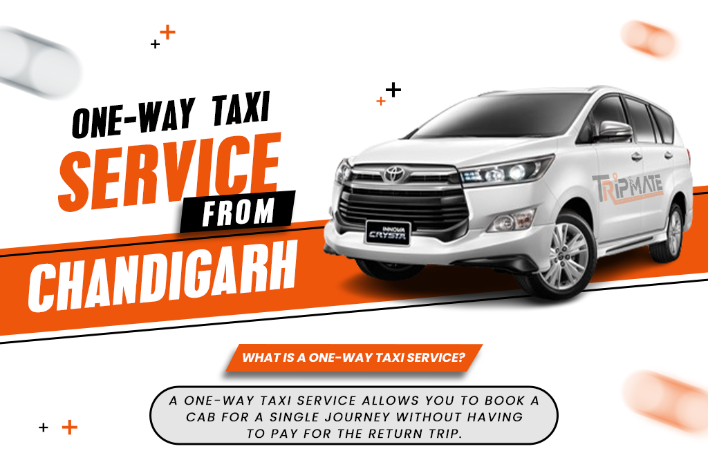 One-Way Taxi Service from Chandigarh – Convenient & Cost-Effective Travel